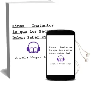 Descargar AudioLibro Niños Inatentos. lo que los Padres Deben Saber (Dvd) de Ángela Magaz Lago año 1990