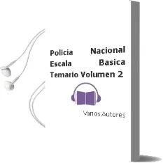 Descargar AudioLibro Policía Nacional. Escala Básica. Temario. Volumen 2 de Varios Autores año 1990