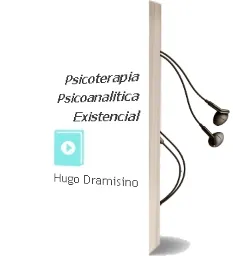 Descargar AudioLibro Psicoterapia Psicoanalitica Existencial de Hugo Dramisino año 1990