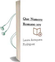 Descargar AudioLibro ¿Qué Número Romano soy? de Laura Antequera Rodríguez año 1990