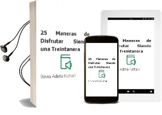 Descargar AudioLibro 25 Maneras de Disfrutar Siendo una Treintañera de Silvia Adela Kohan año 1990