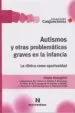 AudioLibro Autismos y Otras Problemáticas Graves en la Infancia. la Clínica Como Oportunidad de Gisela Untoiglich Y Otros