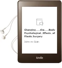 Descargar AudioLibro Changing the Body; Psychological Effects of Plastic Surgery de John M. Goin año 1990