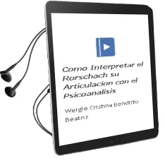 Descargar AudioLibro Como Interpretar el Rorschach. su Articulación con el Psicoanálisis de Weigle Cristina / Benditto Beatriz año 1990