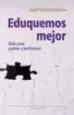 AudioLibro Eduquemos Mejor: Guía para Padres y Profesores de José María Quintana Cabanas