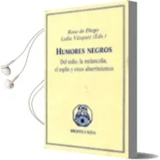 Descargar AudioLibro Humores Negros del Tedio, la Melancolia, el Esplin y Otros Aburri Mientos de Varios Autores año 1990