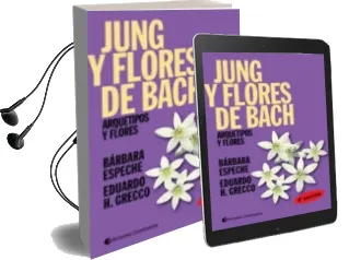 Descargar AudioLibro Jung y Flores de Bach: Arquetipos y Flores de Barbara Espeche; Eduardo Grecco año 1990