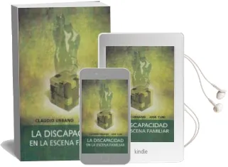 Descargar AudioLibro La Discapacidad en la Escena Familiar. de Claudio Urbano Y José Yuni año 1990