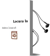 Descargar AudioLibro Locura - la de Andrew Crowcroft año 1990