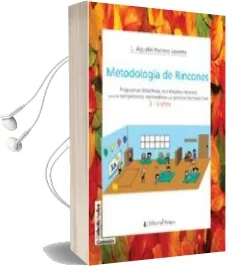 Descargar AudioLibro Metodología de Rincones. Propuestas Didácticas, Estrategias y Recursos para la Competencia Matemática y el Proceso Lectoescritor de Agustín Pedrero Lorente L año 1990