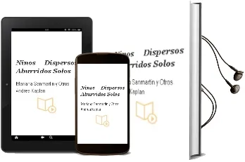 Descargar AudioLibro Niños Dispersos, Aburridos, Solos de Mariana Sanmartín Y Otros Andrea Kaplan año 1990