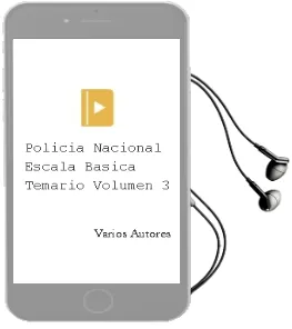 Descargar AudioLibro Policía Nacional. Escala Básica. Temario. Volumen 3 de Varios Autores año 1990