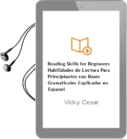 Descargar AudioLibro Reading Skills for Beginners (Habilidades de Lectura para Principiantes). con Bases Gramaticales Explicadas en Español. de Vicky Cesar año 1990