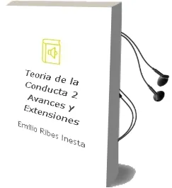 Descargar AudioLibro Teoría de la Conducta 2. Avances y Extensiones. de Emilio Ribes Iñesta año 1990