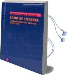 Descargar AudioLibro Como se Estudia: La Organizacion del Trabajo Intelectual de Maria Teresa Serafini año 1991
