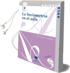 Descargar AudioLibro La Sociometria en el Aula de Maria Antonia Casanova Rodriguez año 1991