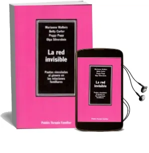 Descargar AudioLibro La red Invisible Pautas Vinculadas al Genero en las Relaciones fa Miliares de Varios Autores año 1991