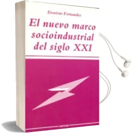 Descargar AudioLibro El Nuevo Marco Socioindustrial del Siglo xxi de Evaristo Fernandes año 1991