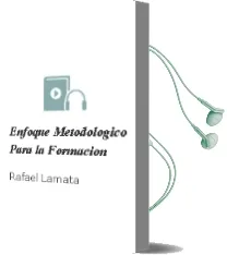Descargar AudioLibro Enfoque Metodologico para la Formacion de Rafael Lamata año 1991