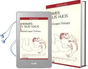 Descargar AudioLibro Hermes y sus Hijos de Rafael Lopez Pedraza año 1991