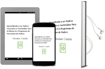 Descargar AudioLibro Aprendiendo a ser Padres: Conceptos y Contenidos para el Diseño d e Programas de Formacion de Padres de Christine Cataldo año 1991