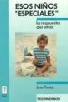 AudioLibro Esos Niños Especiales: La Respuesta del Amor de Jean Toulat