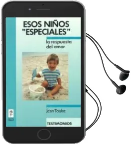 Descargar AudioLibro Esos Niños Especiales: La Respuesta del Amor de Jean Toulat año 1991