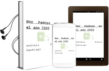 Descargar AudioLibro Ser Padres en el año 2000 de Antonia Pazos Santiago año 1992