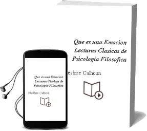 Descargar AudioLibro ¿Que es una Emocion?: Lecturas Clasicas de Psicologia Filosofica de Cheshire Calhoun año 1992