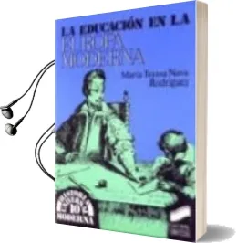 Descargar AudioLibro La Educacion en la Europa Moderna de Maria Teresa Nava Rodriguez año 1992
