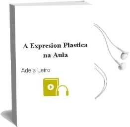 Descargar AudioLibro A Expresion Plastica na Aula de Adela Leiro año 1992