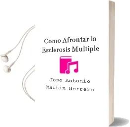 Descargar AudioLibro Como Afrontar la Esclerosis Multiple de Jose Antonio Martin Herrero año 1992
