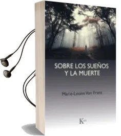 Descargar AudioLibro Sobre los Sueños y la Muerte: Una Interpretacion Junguiana de Marie Louise Von Franz año 1992