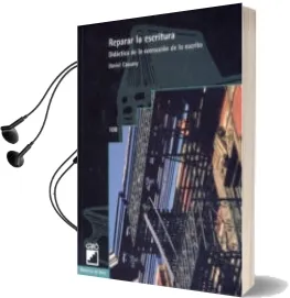 Descargar AudioLibro Reparar la Escritura de Daniel Cassany año 1993