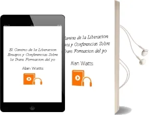 Descargar AudioLibro El Camino de la Liberacion: Ensayos y Conferencias Sobre la Trans Formacion del yo de Alan Watts año 1993