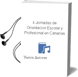 Descargar AudioLibro Ii Jornadas de Orientacion Escolar y Profesional en Canarias de Varios Autores año 1993