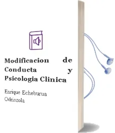 Descargar AudioLibro Modificacion de Conducta y Psicologia Clinica de Enrique Echeburua Odriozola año 1993