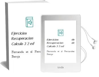 Descargar AudioLibro Ejercicios de Recuperacion de Calculo 3 (2ª Ed.) de Fernanda Et Al. Fernandez Baroja año 1993