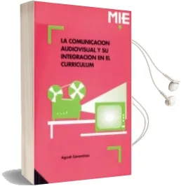 Descargar AudioLibro La Comunicacion Audiovisual y su Integracion en el Curriculum de Agusti Corominas año 1994