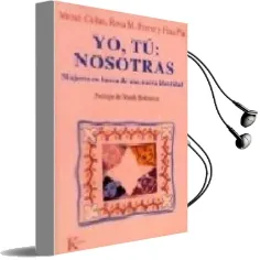 Descargar AudioLibro Yo, tu, Nosotras: Mujeres en Busca de una Nueva Identidad de Merce Et Al. Collet año 1994