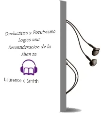 Descargar AudioLibro Conductismo y Positivismo Logico: Una Reconsideracion de la Alian za de Laurence D. Smith año 1994