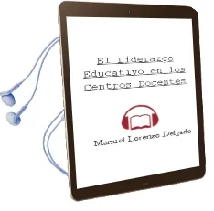 Descargar AudioLibro El Liderazgo Educativo en los Centros Docentes de Manuel Lorenzo Delgado año 1994