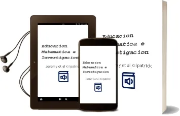 Descargar AudioLibro Educacion Matematica e Investigacion de Jeremy Et Al. Kilpatrick año 1994