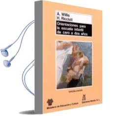 Descargar AudioLibro Orientaciones para la Escuela Infantil de Cero a dos Años de Anne Willis año 1994