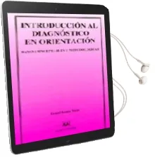 Descargar AudioLibro Introduccion al Diagnostico en Orientacion: Bases Conceptuales y Metodologicas de Daniel Anaya Nieto año 1994