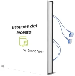 Descargar AudioLibro Despues del Incesto de W. Bezemer año 1994