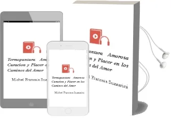 Descargar AudioLibro Termopuntura Amorosa: Curacion y Placer en los Caminos del Amor de Michel François Suzzarini año 1995