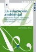 AudioLibro La Educacion Ambiental: Fundamentos Teoricos, Propuestas de Trans Versalidad y Orientaciones Extracurriculares de Jose Gutierrez Perez