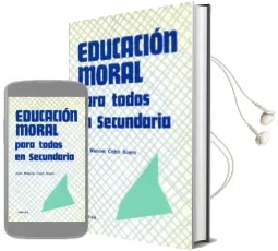 Descargar AudioLibro Educacion Moral para Todos en Secundaria de Jose Manuel Et Al. Cobo Suero año 1995