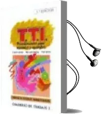 Descargar AudioLibro Programa de Tecnicas de Trabajo Intelectual Tti: Cuaderno de Trab ajo de Pedro Carlos Gomez Sanchez año 1995